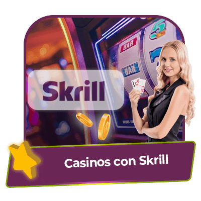 Casinos online con Skrill