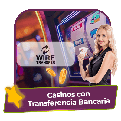Casinos que aceptan transferencias bancarias